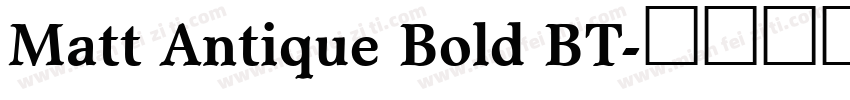Matt Antique Bold BT字体转换